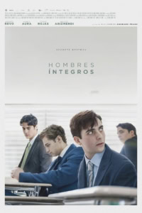 Hombres Integros film poster featuring four young men in a classroom setting, dressed in formal attire, with serious expressions, highlighting themes of integrity and moral strength.