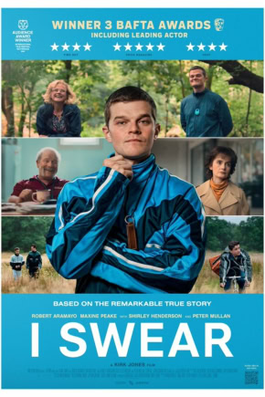 Poster van de film "I Swear" met hoofdrolspeler in een blauwe jas, omringd door andere acteurs, met awards en recensies op de achtergrond, geschikt voor film- en bioscoopwebsites.