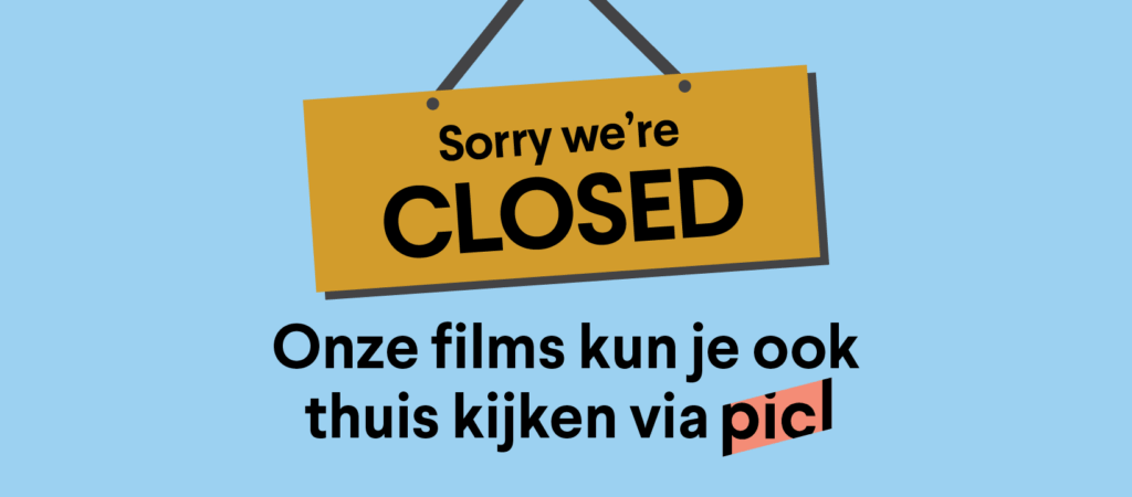 Bord met 'Sorry we’re CLOSED' en tekst over films kijken via Pic.
